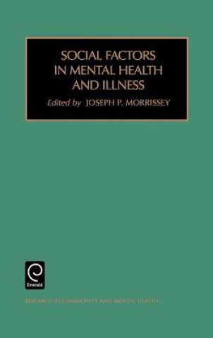 Carte Social Factors in Mental Health and Illness Morrissey J. P. Morrissey