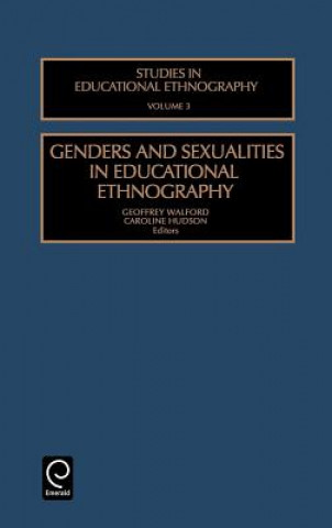 Książka Genders and Sexualities in Educational Ethnography Geoffrey Walford