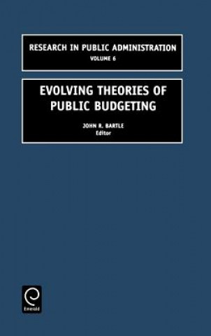 Könyv Evolving Theories of Public Budgeting John R. Bartle