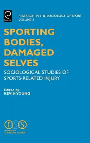 Könyv Sporting Bodies, Damaged Selves Kevin Young