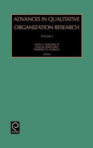 Könyv Advances in Qualitative Organization Research John A. Wagner