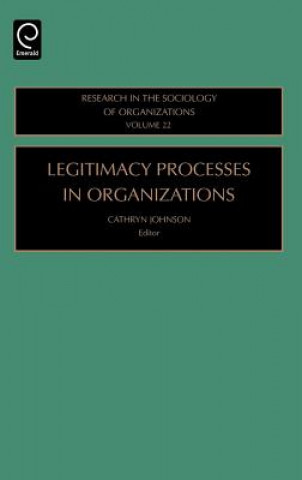 Kniha Legitimacy Processes in Organizations Cathryn Johnson