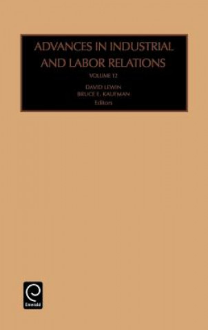 Könyv Advances in Industrial and Labor Relations Bruce E. Kaufman