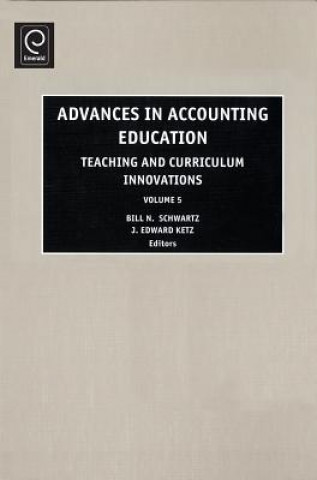 Kniha Advances in Accounting Education Bill N. Schwartz