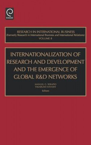 Kniha Internationalization of Research and Development and the Emergence of Global R & D Networks Manuel G. Jr. Serapio