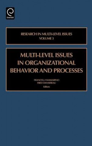 Könyv Multi-level Issues in Organizational Behavior and Processes Fred Dansereau