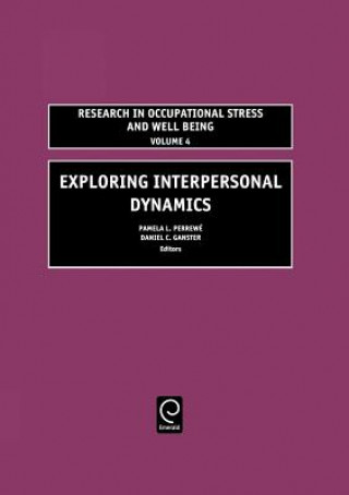 Knjiga Exploring Interpersonal Dynamics Pamela L. Perrewe