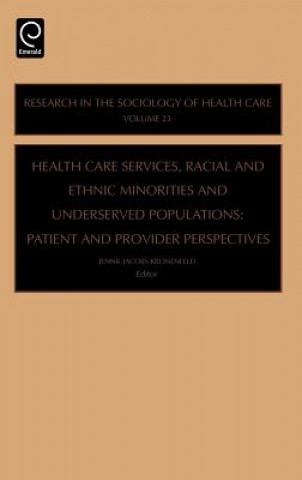 Kniha Health Care Services, Racial and Ethnic Minorities and Underserved Populations Jennie Jacobs Kronenfeld