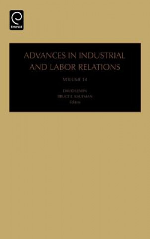 Könyv Advances in Industrial and Labor Relations Bruce Kaufman
