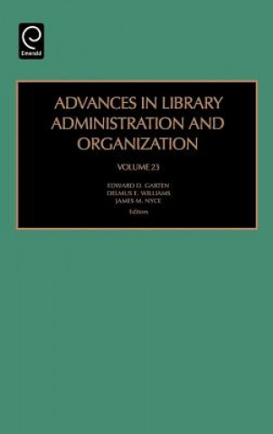 Książka Advances in Library Administration and Organization Edward D. Garten