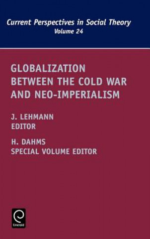 Книга Globalization between the Cold War and Neo-Imperialism Harry F. Dahms