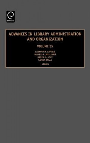 Carte Advances in Library Administration and Organization E. D. Garten E. D.