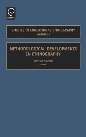 Knjiga Methodological Developments in Ethnography Geoff Troman