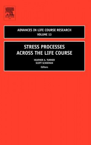 Książka Stress Processes across the Life Course Heather A. Turner