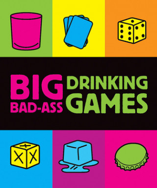 Kniha Big Bad-Ass Drinking Games Jordana Tusman