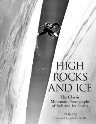 Kniha High Rocks and Ice Bob Spring