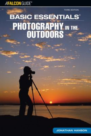 Könyv Basic Essentials (R) Photography in the Outdoors Jonathan Hanson