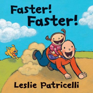 Book Faster! Faster! Leslie Patricelli