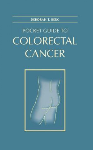 Carte Pocket Guide to Colorectal Cancer Deborah T. Berg