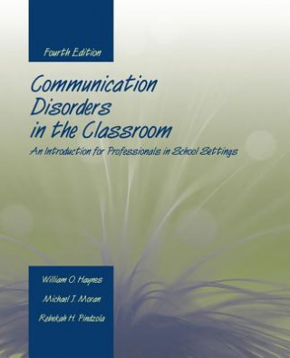 Kniha Communication Disorders In The Classroom: An Introduction For  Professionals In School Settings William O. Haynes