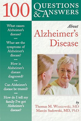 Carte 100 Questions  &  Answers About Alzheimer's Disease Thomas M. Wisniewski