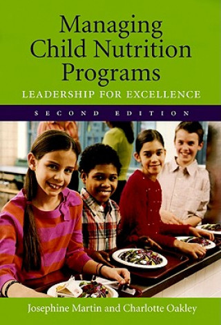 Carte Managing Child Nutrition Programs: Leadership For Excellence Josephine Martin