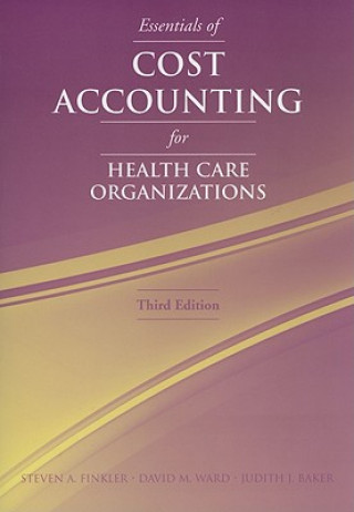 Carte Essentials Of Cost Accounting For Health Care Organizations Steven A. Finkler