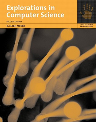 Kniha Explorations in Computer Science Mark Meyer