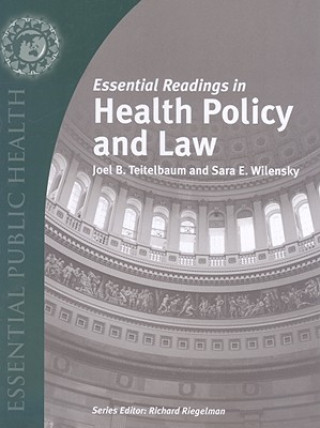 Könyv Essential Readings In Health Policy And Law Joel B. Teitelbaum