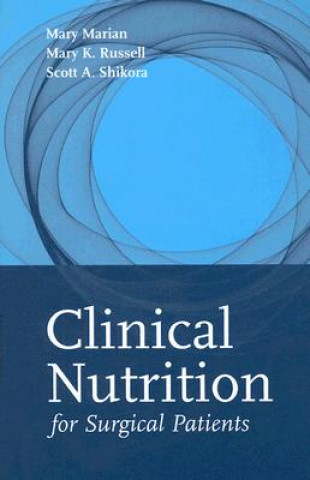 Kniha Clinical Nutrition For Surgical Patients Mary Marian