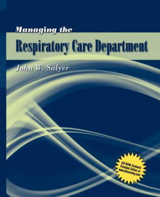 Kniha Managing The Respiratory Care Department John W. Salyer