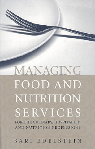 Carte Managing Food And Nutrition Services For The Culinary, Hospitality, And Nutrition Professions Sari Edelstein