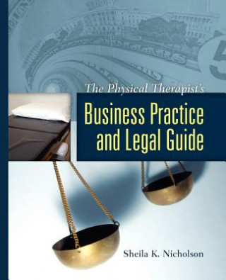 Carte The Physical Therapist's Business Practice And Legal Guide Sheila K. Nicholson
