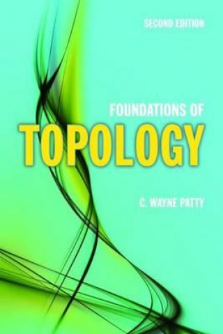 Kniha Foundations Of Topology C. Wayne Patty