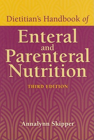 Book Dietitian's Handbook Of Enteral And Parenteral Nutrition Annalynn Skipper