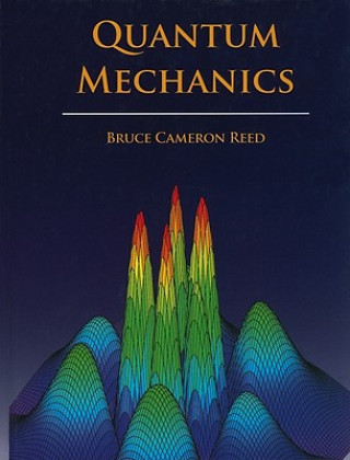 Kniha Quantum Mechanics B.Cameron Reed