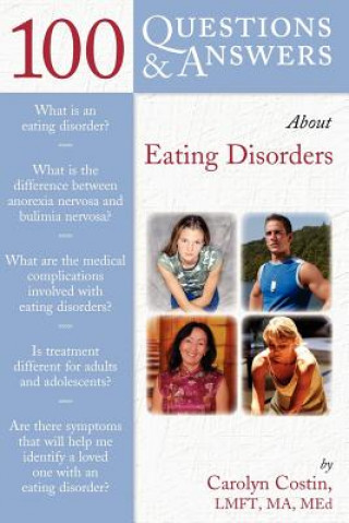 Kniha 100 Questions  &  Answers About Eating Disorders Carolyn Costin