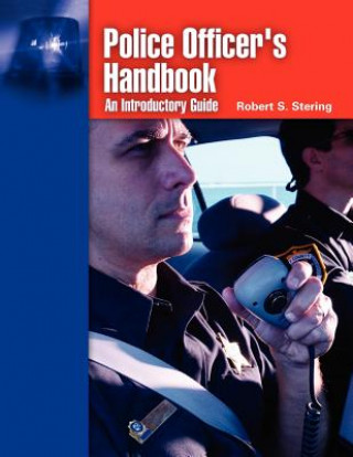 Książka Police Officer's Handbook: An Introductory Guide Robert S. Stering