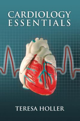 Könyv Cardiology Essentials Teresa Holler