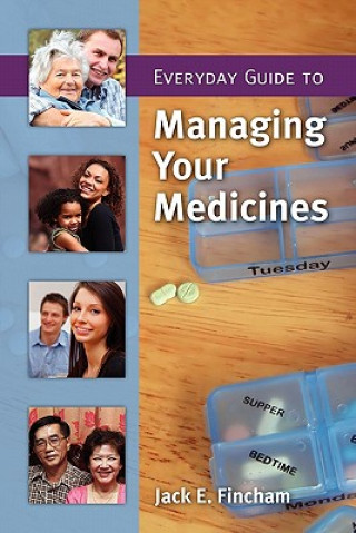 Carte Everyday Guide To Managing Your Medicines Jack E. Fincham