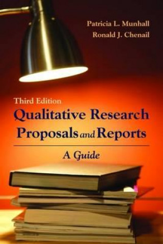 Kniha Qualitative Research Proposals And Reports: A Guide Patricia L. Munhall