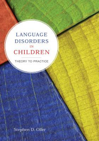 Książka Language Disorders In Children: Theory To Practice Stephen D. Oller