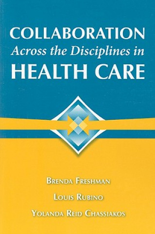 Kniha Collaboration Across The Disciplines In Health Care Brenda Freshman