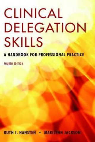 Buch Clinical Delegation Skills: A Handbook For Professional Practice Ruth Hansten