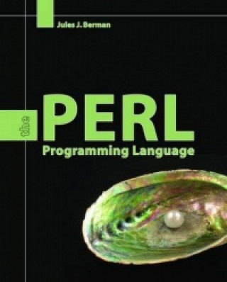 Knjiga Perl: The Programming Language Jules J. Berman