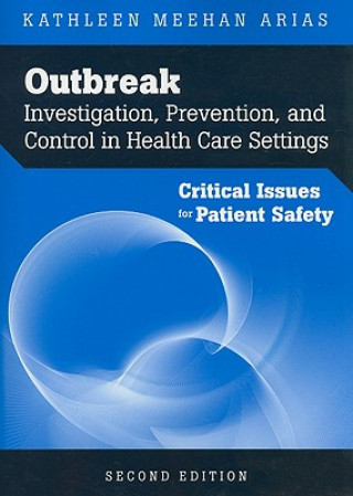 Carte Outbreak Investigation, Prevention, And Control In Health Care Settings: Critical Issues In Patient Safety Kathleen Meehan Arias
