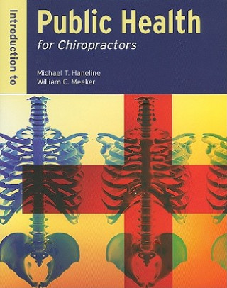 Kniha Introduction To Public Health For Chiropractors Michael T. Haneline