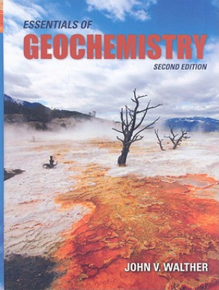 Książka Essentials of Geochemistry, Second Edition John V. Walther