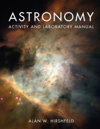 Carte Astronomy Activity And Laboratory Manual Alan W. Hirshfeld