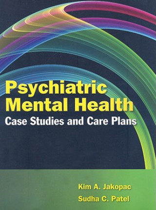 Książka Psychiatric Mental Health Case Studies And Care Plans Kim A. Jakopac